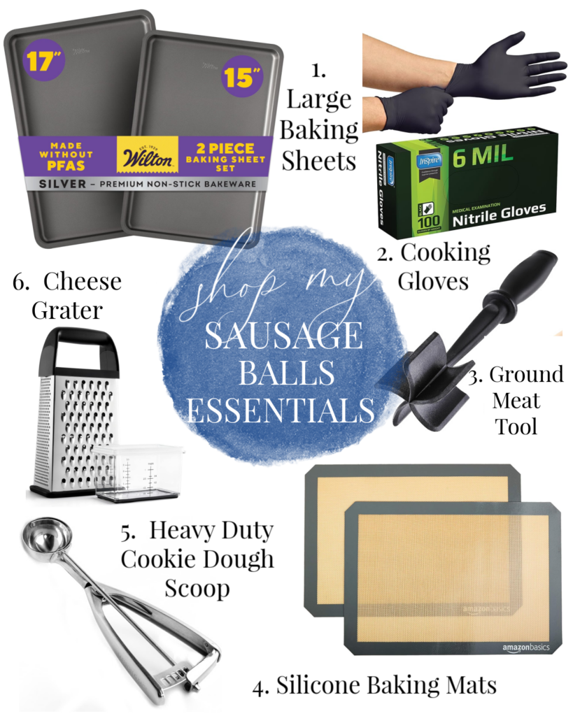 Graphic with the cooking essentials I use to make the best sausage balls.