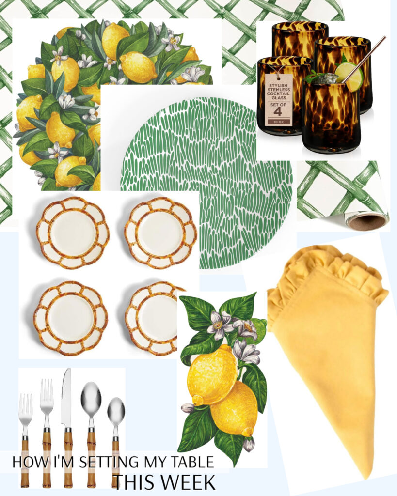 How I'm setting my table this week graphic showcasing outdoor dinnerware in green, bamboo and lemons with tortoise glassware for a luxe summer look.