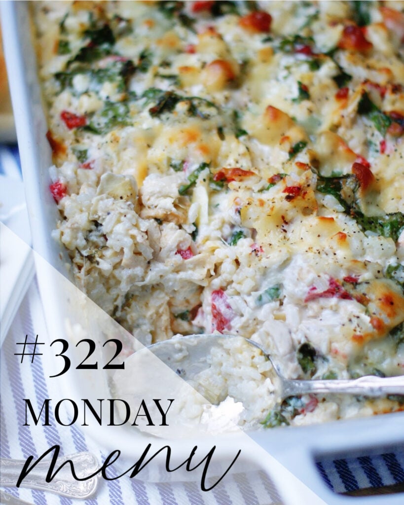 Chicken and rice casserole with artichoke and spinach with a text overlay as the title graphic for Monday Menu #322.